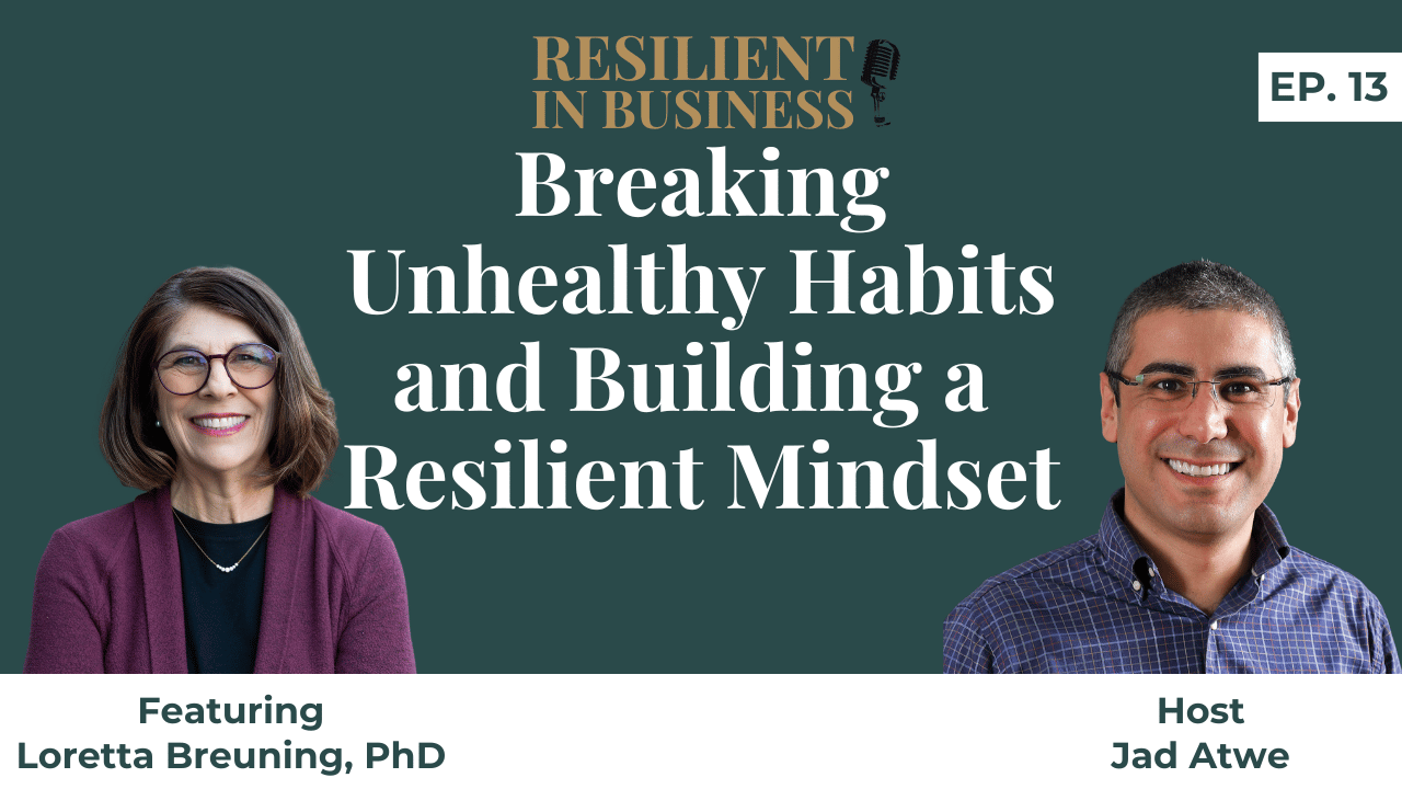 Breaking Unhealthy Habits and Building a Resilient Mindset